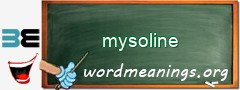 WordMeaning blackboard for mysoline